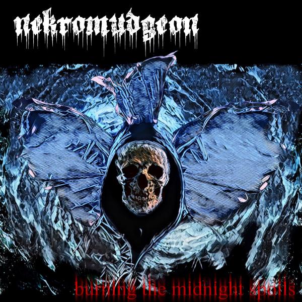 Nekromudgeon - Burning the Midnight Spoils  (EP)