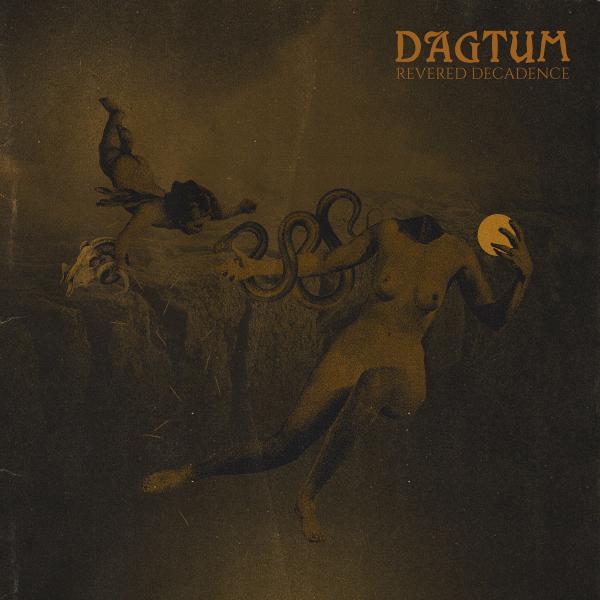 Dagtum - Revered Decadence