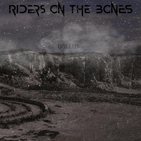 Riders On The Bones - Obelus