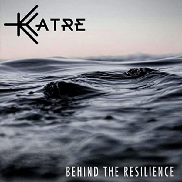 Katre - Behind The Resilience