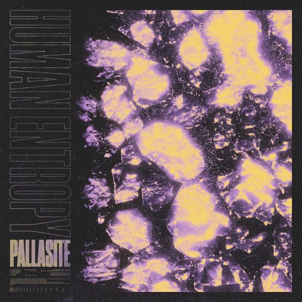 Human Entropy - Pallasite (EP)