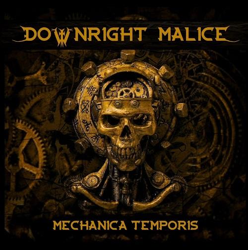 Downright Malice - Mechanica Temporis