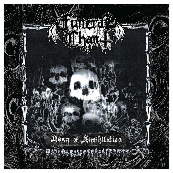 Funeral Chant - Dawn of Annihilation