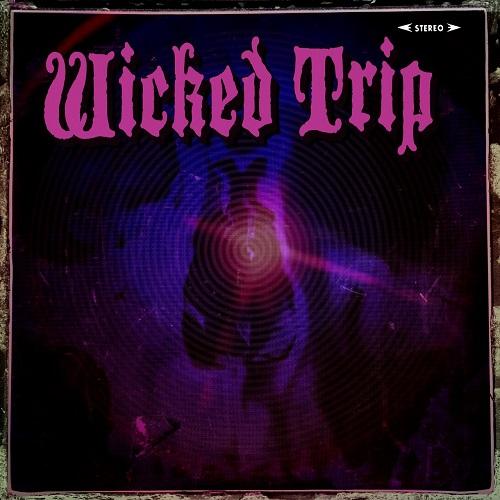 Wicked Trip - Wicked Trip
