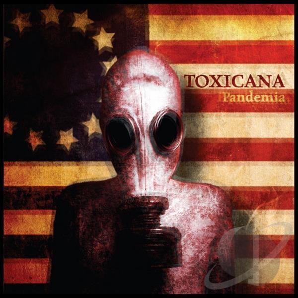 Toxicana - Pandemia