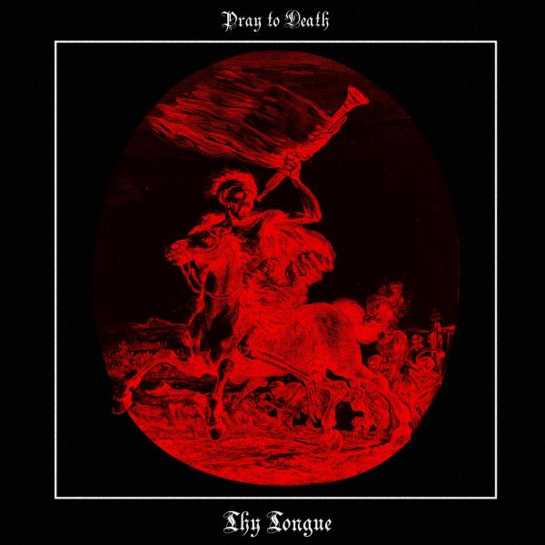 Thy Tongue - Pray To Death  (EP)