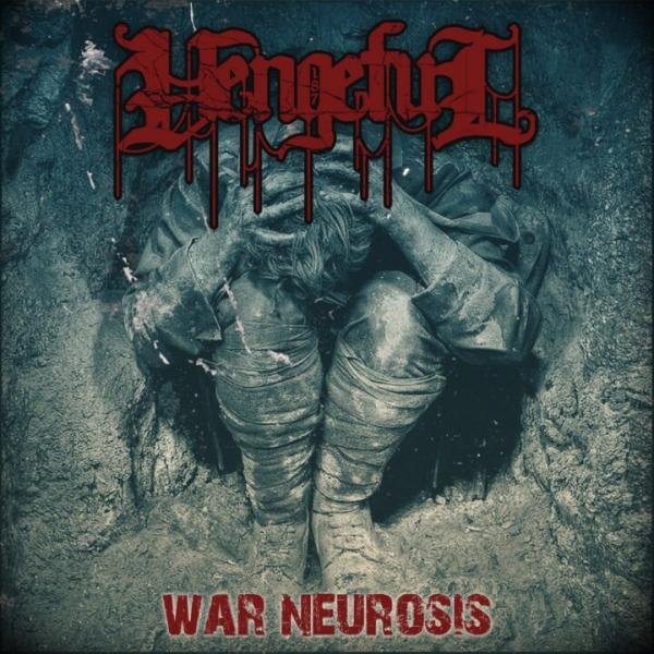Vengeful 187 - War Neurosis