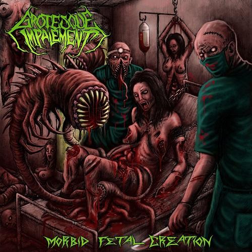Grotesque Impalement - Morbid Fetal Creation