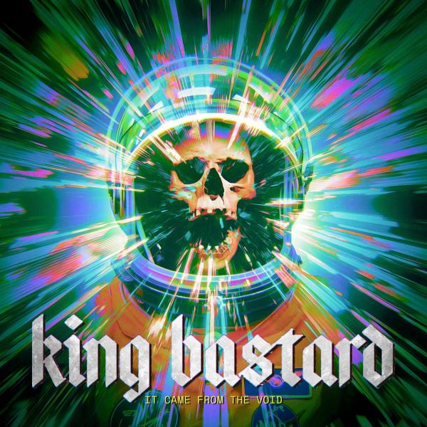 King Bastard - It Came From The Void