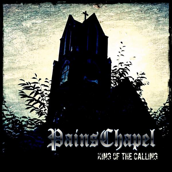 Pains Chapel - King of the Calling