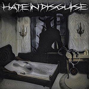 Hate In Disguise - Hate In Disguise