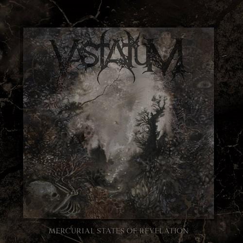 Vastatum - Mercurial States of Revelation