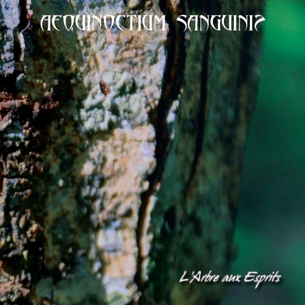 Aequinoctium Sanguinis - L'arbre Aux Esprits