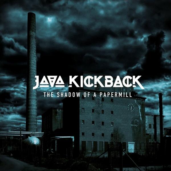 Java Kickback - The Shadow Of A Papermill