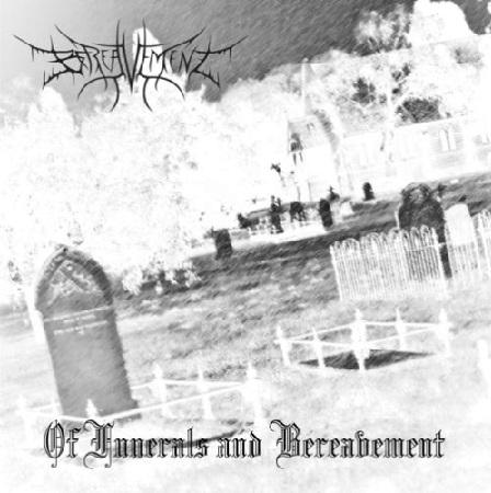 Bereavement - Of Funerals And Bereavement (EP)
