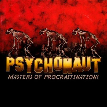Psychonaut - Masters Of Procrastination