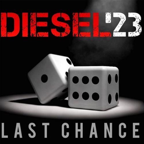 Diesel'23 - Last Chance