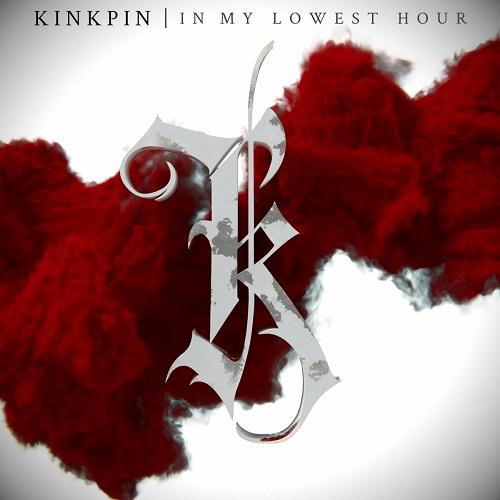 Kinkpin - In My Lowest Hour