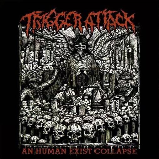 Trigger Attack - An Human Exist Collapse
