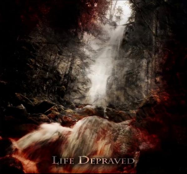 Life Depraved - Life Depraved