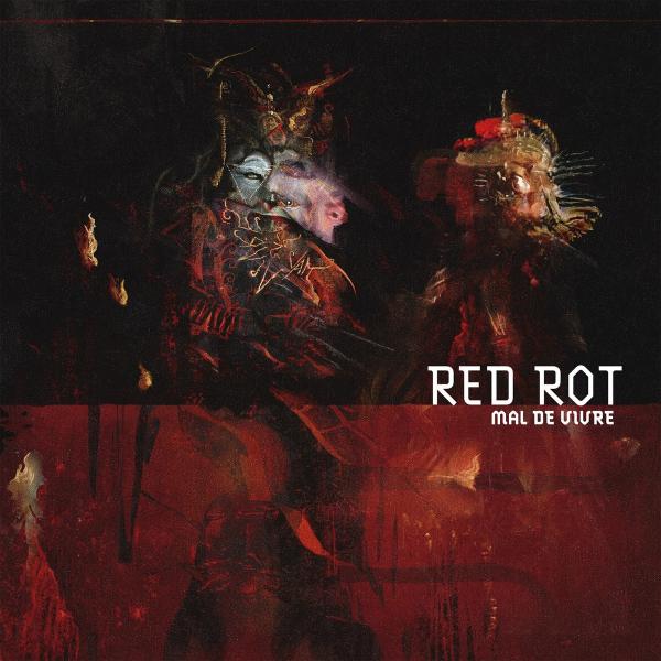 Red Rot - Mal De Vivre (Lossless)