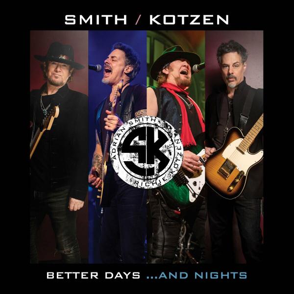 Adrian Smith / Ritchie Kotzen - Better Days...And Night (Live)