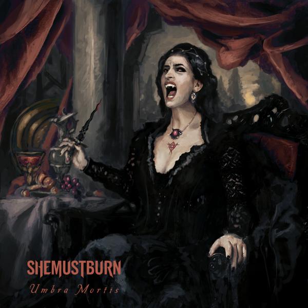 She Must Burn - Umbra Mortis