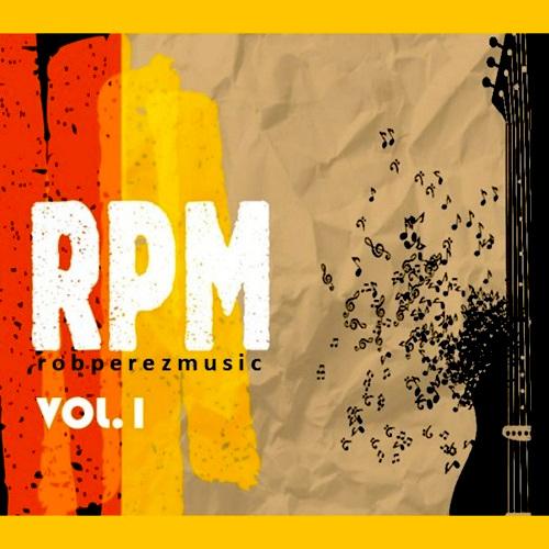 Rob Perez Music - RPM Vol. I