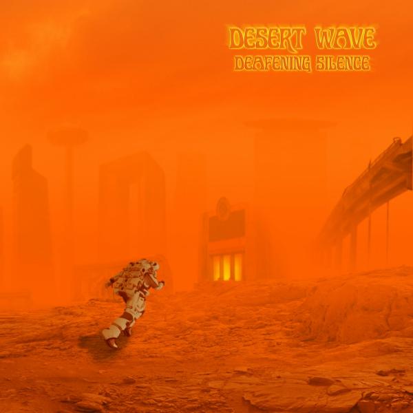 Desert Wave - Deafening Silence (Lossless)