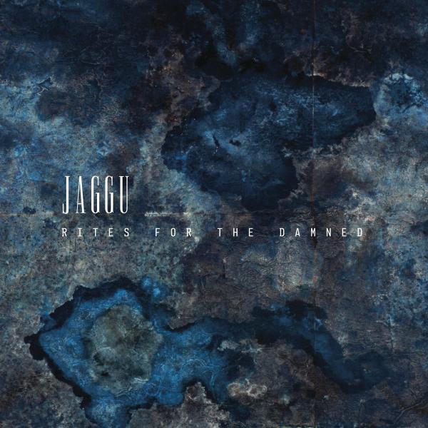 Jaggu - Rites for the Damned (Lossless)