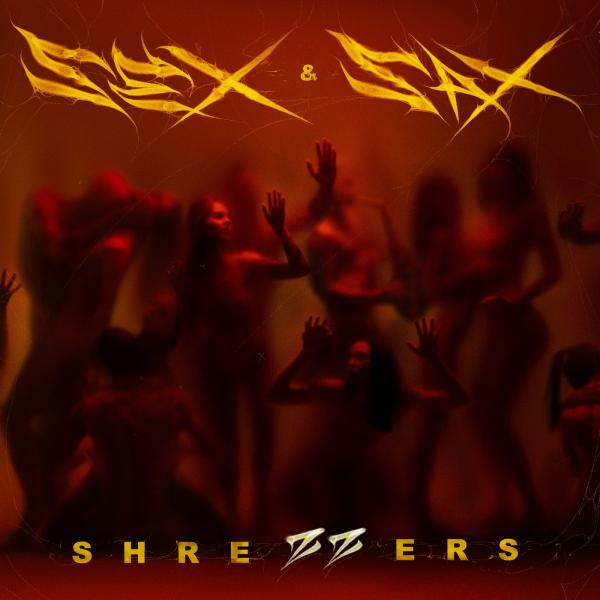 Shrezzers - Sex &amp; Sax