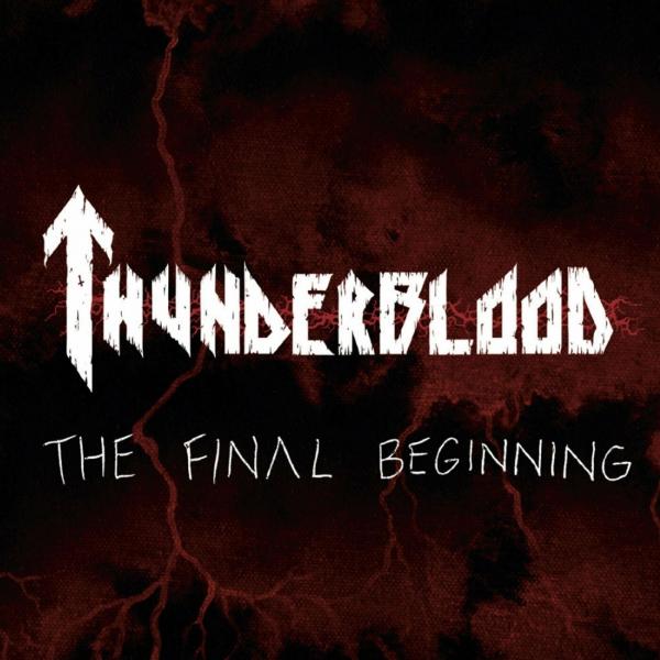 Thunderblood - The Final Beginning