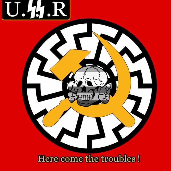 U.S.S.R - Here Come The Troubles! (EP) (Upconvert)