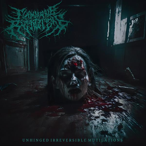 Flammable Regurgitosis - Unhinged Irreversible Mutilations