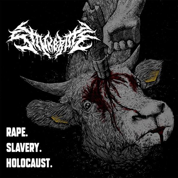 Stinkbrute - Rape. Slavery. Holocaust.