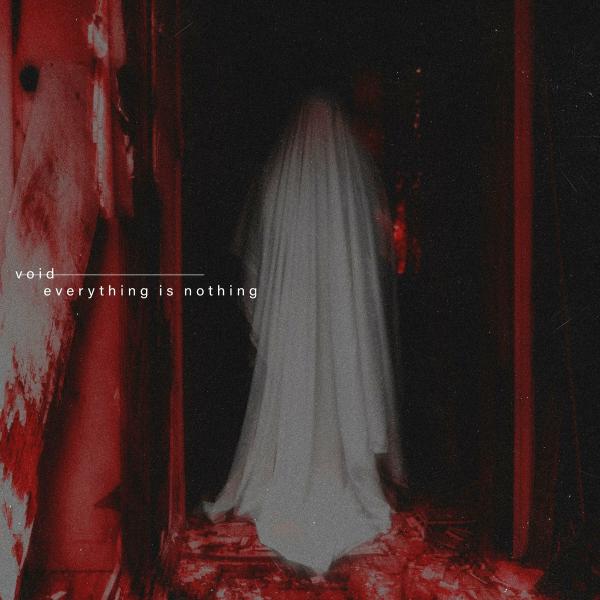 Vøid - Everything Is Nothing (EP)