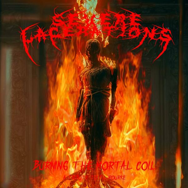 Severe Lacerations - Burning The Mortal Coil (Upconvert)