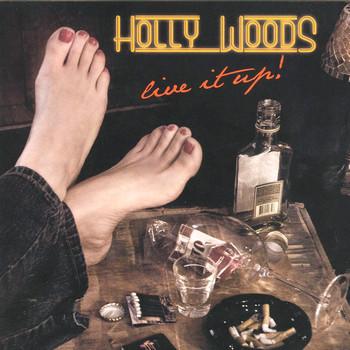 Holly Woods - Live It Up!