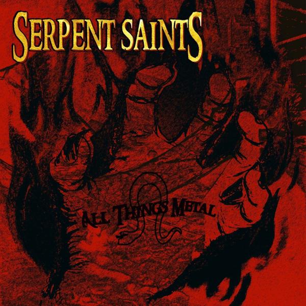 Serpent Saints - All Things Metal