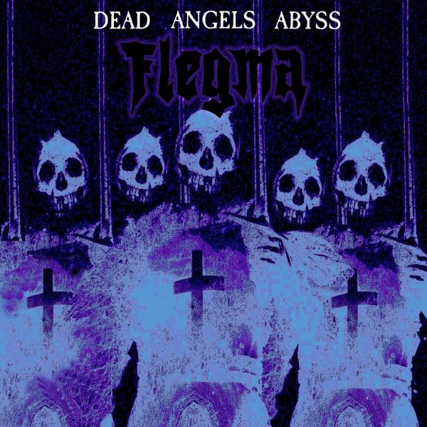 Flegma - Dead Angels Abyss