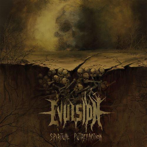 Evulsion - Spiritual Putrefaction