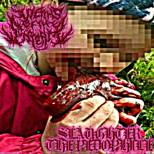 Slaughter The Pedophile - Slaughter The Pedophile (EP) (Lossless)