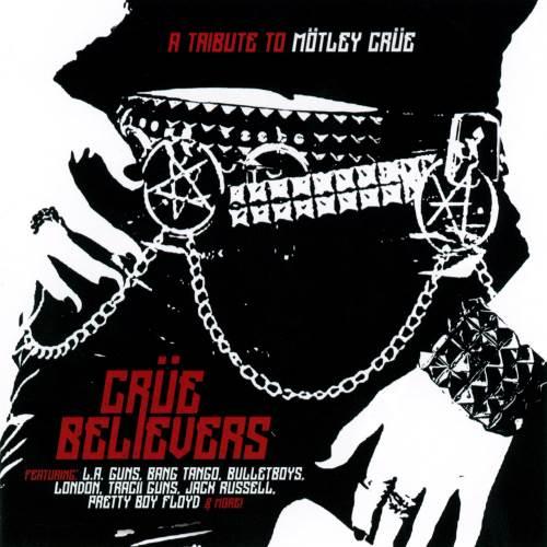 Various Artists - Crüe Believers - A Tribute To Mötley Crüe (Reissue 2020) (Lossless)