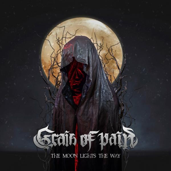 Grain Of Pain - The Moon Lights The Way