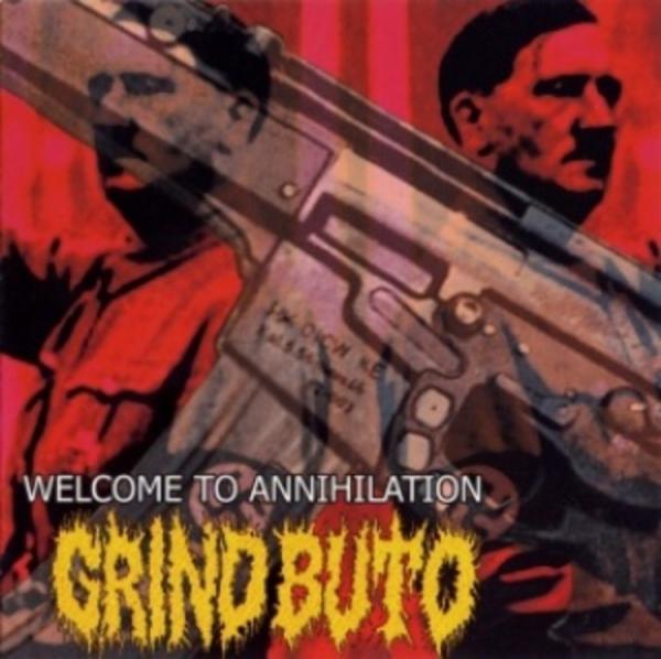 Grind Buto - Welcome To Annihilation (Lossless)