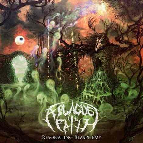 A Plague In Faith - Resonating Blasphemy