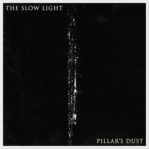 The Slow Light - Pillar's Dust