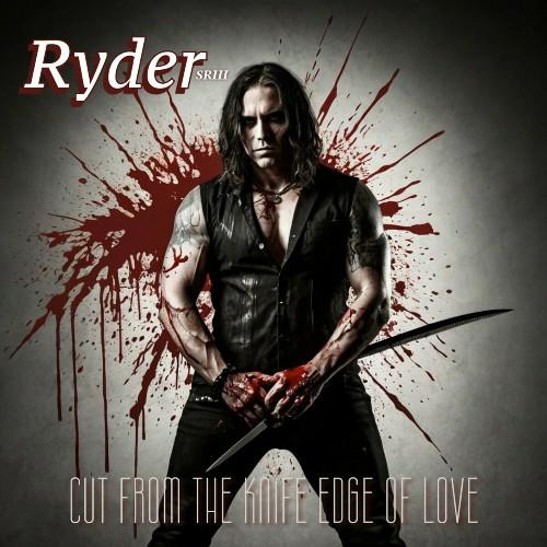 Ryder SRIII - Cut From The Knife Edge Of Love