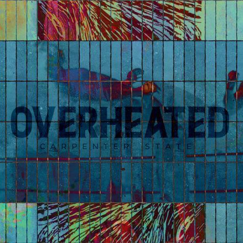 Carpenter State - Overheated