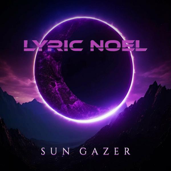 Lyric Noel - Sun Gazer (EP)